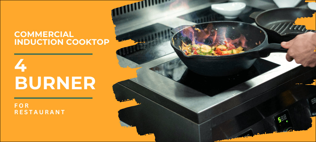 4 Burner Commercial Induction Cooktop: Top Pick for Restaurants